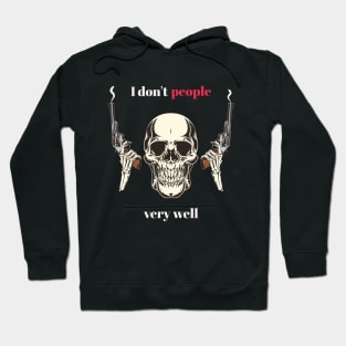 I don't people very well Hoodie